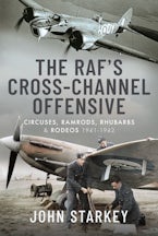 The RAFs Cross-Channel Offensive