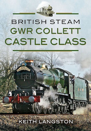 GWR Collett Castle Class - Pen and Sword Books