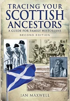 Tracing Your Scottish Ancestors - Pen and Sword Books